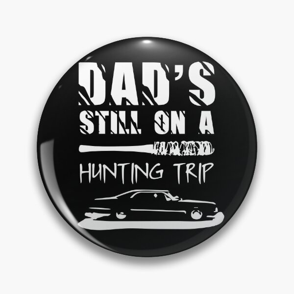 Item preview, Dad's Still On A Hunting Trip designed and sold by kjanedesigns.