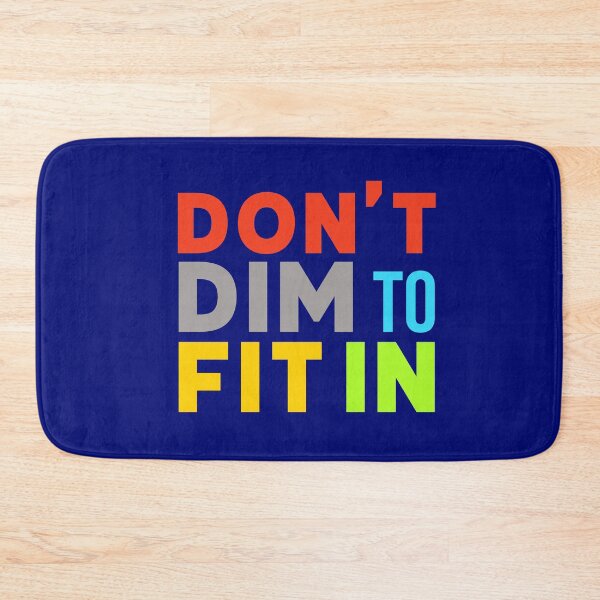 Item preview, Don't Dim Your Light To Fit In designed and sold by StudioTina.