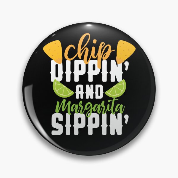Item preview, Chip Dippin' And Margarita Sippin' designed and sold by kjanedesigns.