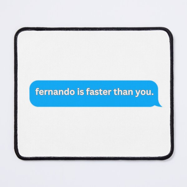 Item preview, fernando is faster than you designed and sold by PodiumPrints.