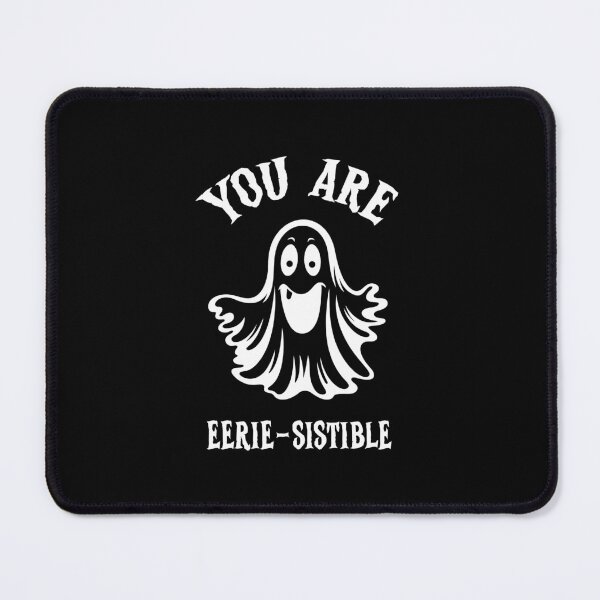 Item preview, You Are Eerie-sistible, Eeriesistible, I Cant Its Haunt Season designed and sold by SportyDogShop.