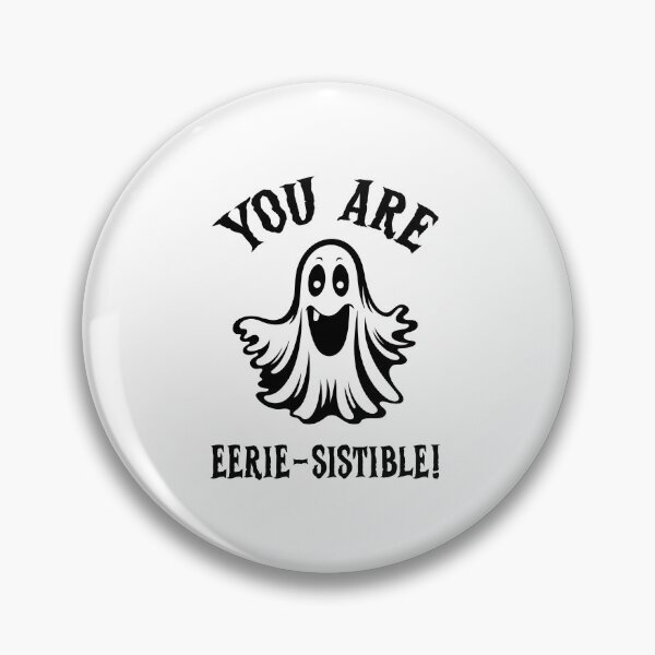 Item preview, You Are Eerie-sistible, Eeriesistible, I Cant Its Haunt Season designed and sold by SportyDogShop.