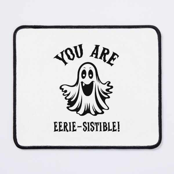 Item preview, You Are Eerie-sistible, Eeriesistible, I Cant Its Haunt Season designed and sold by SportyDogShop.