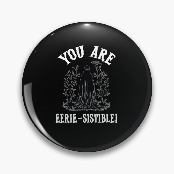 Item preview, You Are Eerie-sistible, Eeriesistible, I Cant Its Haunt Season designed and sold by SportyDogShop.
