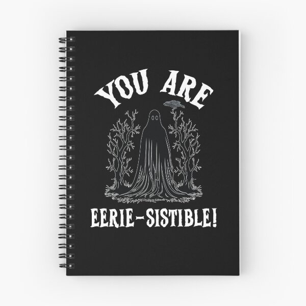 Item preview, You Are Eerie-sistible, Eeriesistible, I Cant Its Haunt Season designed and sold by SportyDogShop.