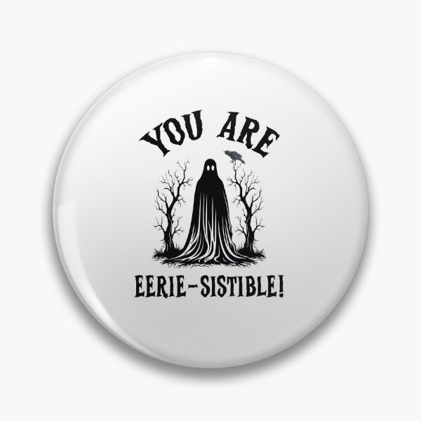 Item preview, You Are Eerie-sistible, Eeriesistible, I Cant Its Haunt Season designed and sold by SportyDogShop.
