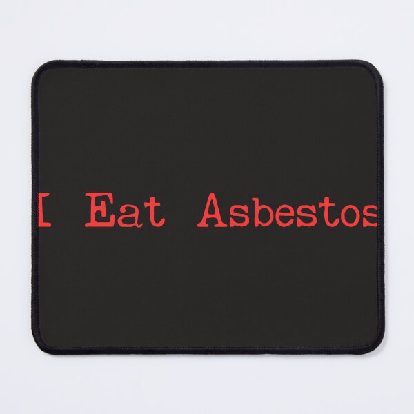 Item preview, I eat asbestos designed and sold by ELOgift.