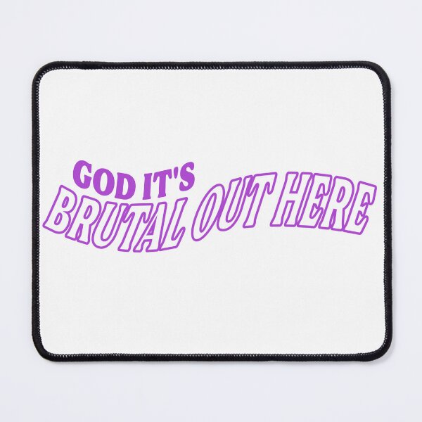 Item preview, God It's Brutal Out Here! designed and sold by OscarAndOphelia.