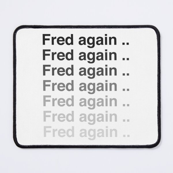 Item preview, Fred again again again designed and sold by Alex Mercer.