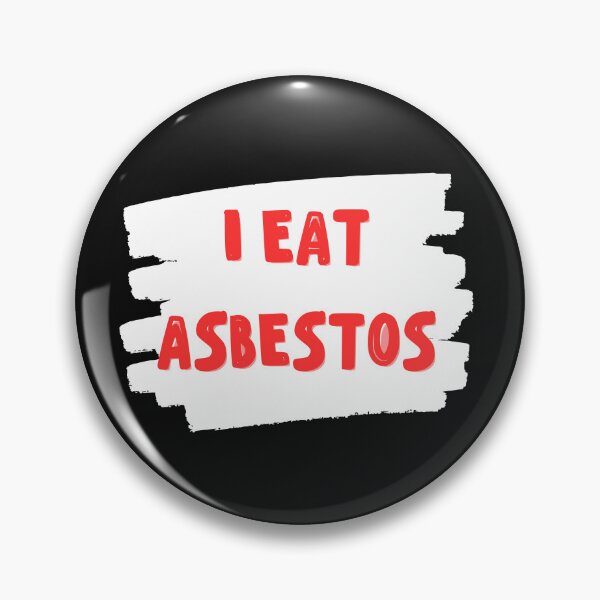 Item preview, I eat asbestos designed and sold by ELOgift.