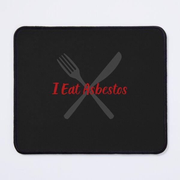 Item preview, I eat asbestos designed and sold by ELOgift.