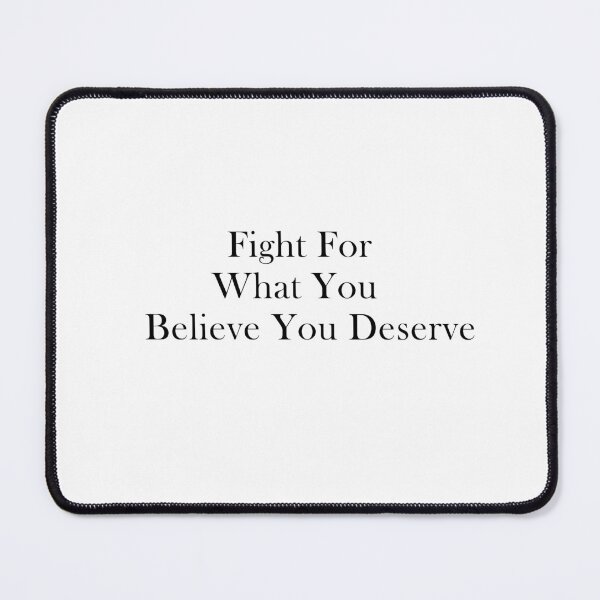 Item preview, MVD Quote 2 -  "Fight For What You Believe You Deserve"  designed and sold by Monica Vanzant.