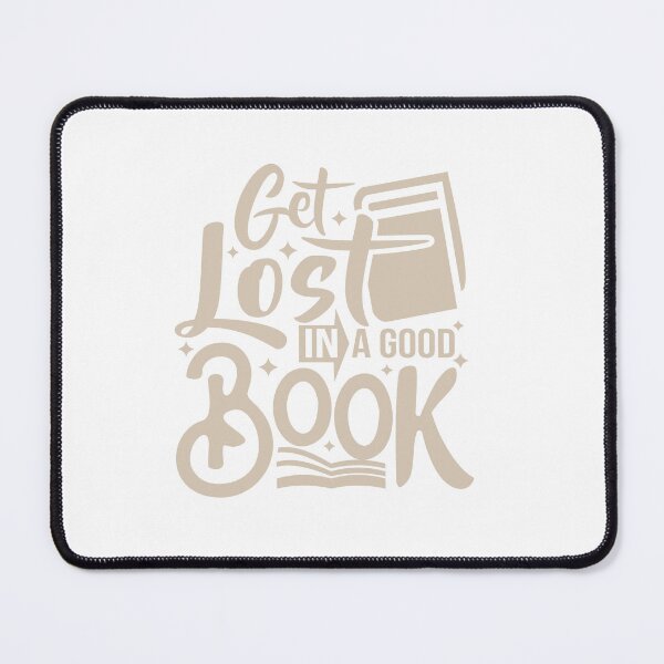 Item preview, Get lost in a good book designed and sold by Custom-Print.
