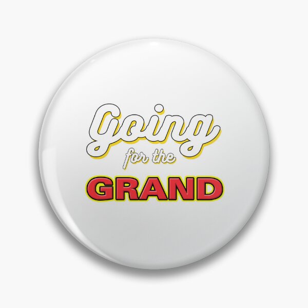 Item preview, Going for the Grand designed and sold by gameofjoes.