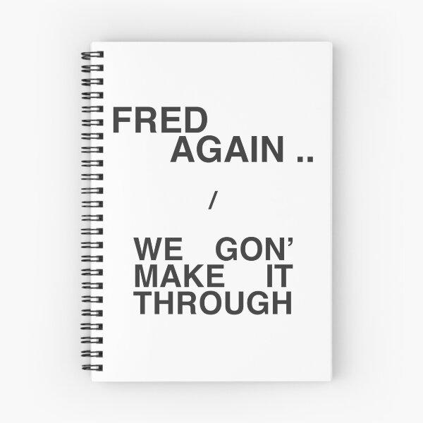 Item preview, Fred again we gon make it through designed and sold by Alex Mercer.