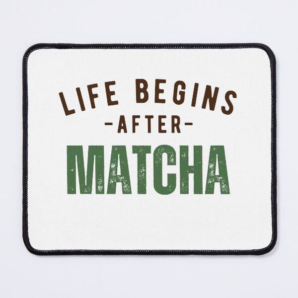 Item preview, Life Begins After Matcha designed and sold by suntra.