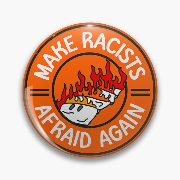 Item preview, Make Racists Afraid Again designed and sold by Picket Club.