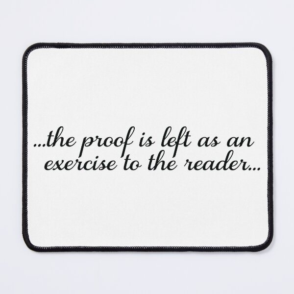 Item preview, The Proof Is Left As An Exercise To The Reader designed and sold by ScienceCorner.