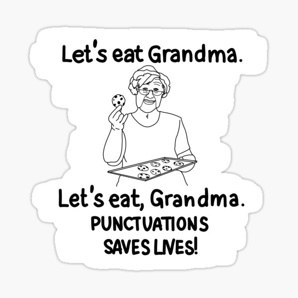 Item preview, Let's eat Grandma! I mean, uh,... designed and sold by Gabriel Espinosa.