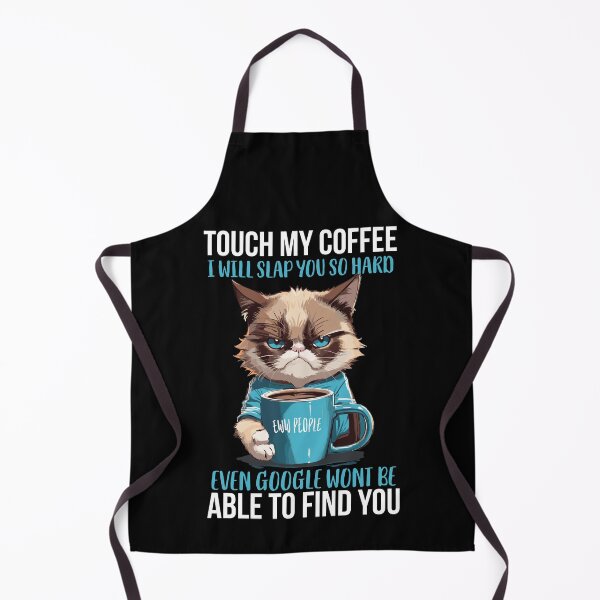 Item preview, Touch My Coffee I Will Slap You So Hard Even Google Wont be Able to Find You Eww People Grumpy Cat Holding a Cup of Coffee designed and sold by Peculiarts.