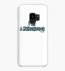I AM A MOTHERFUCKER Case/Skin for Samsung Galaxy