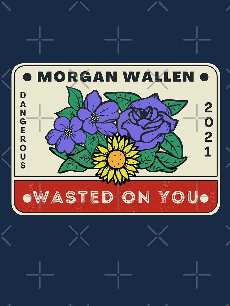 Morgan Wallen Shirt Wasted On You - Anynee