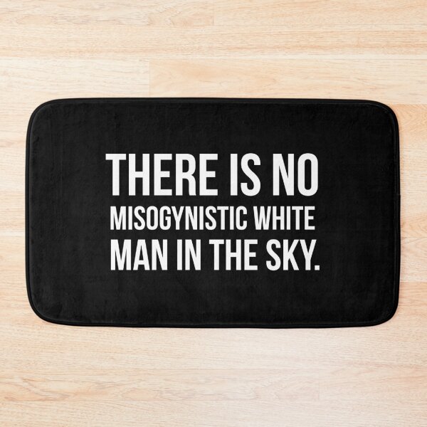 Item preview, There is no misogynistic white man in the sky designed and sold by Rachel the Artist .