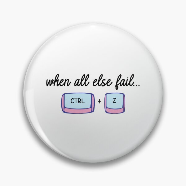 Item preview, When all else fail Ctrl Z - Undo  designed and sold by DesignsbyTin.