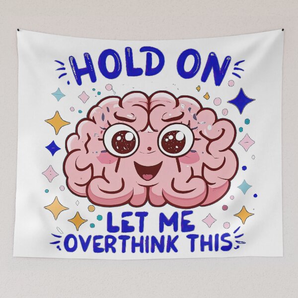 Item preview, hold on let me overthink this designed and sold by cece4410.