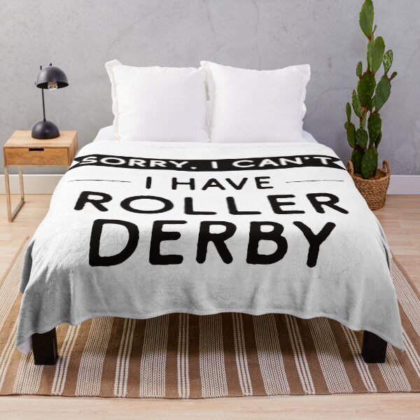 Item preview, Sorry I Can't I Have Roller Derby designed and sold by teesaurus.