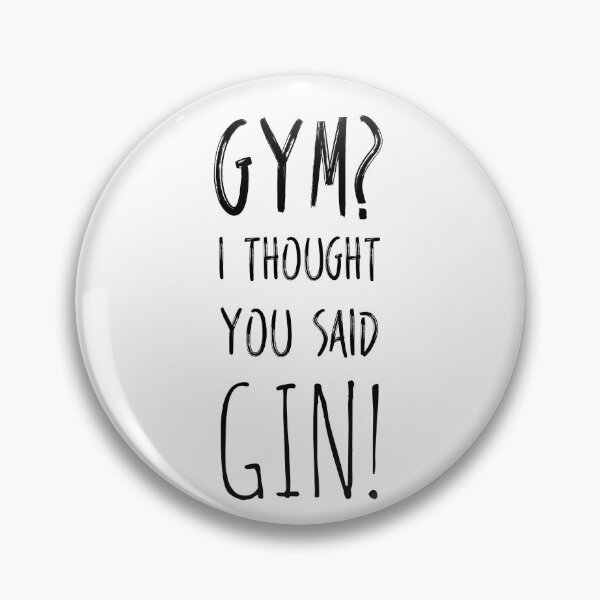 Item preview, Gym I Thought You Said Gin designed and sold by TheMugsZone.