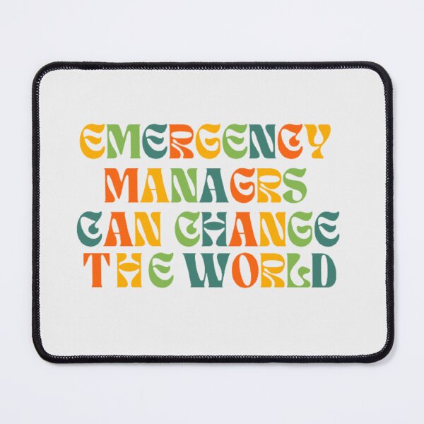 Item preview, Emergency Managers Can Change the World designed and sold by MitigationZone.