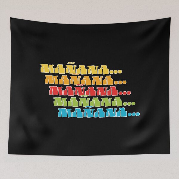 Item preview, Mañana Mañana Mañana Procrastination Humor (White Outline) designed and sold by PlayaPlayas.