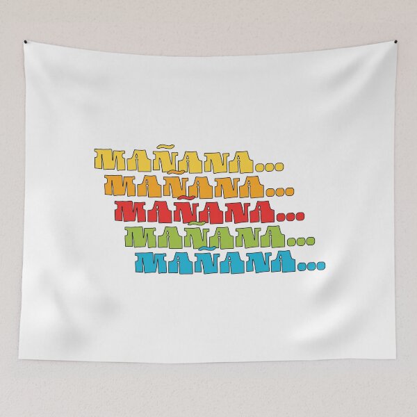 Item preview, Mañana Mañana Mañana Procrastination Humor (Black Outline) designed and sold by PlayaPlayas.