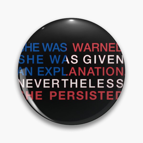 Item preview, She Was Warned - Nevertheless She Persisted - Red White And Blue  	 designed and sold by ssqpdrhopu5.