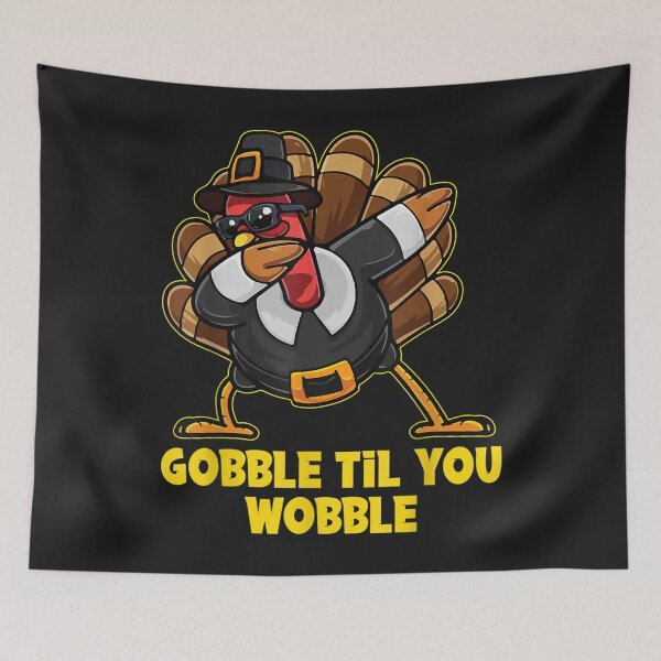 Item preview, Gobble Til You Wobble Funny Turkey Dabbing Thanksgiving designed and sold by William Parker.