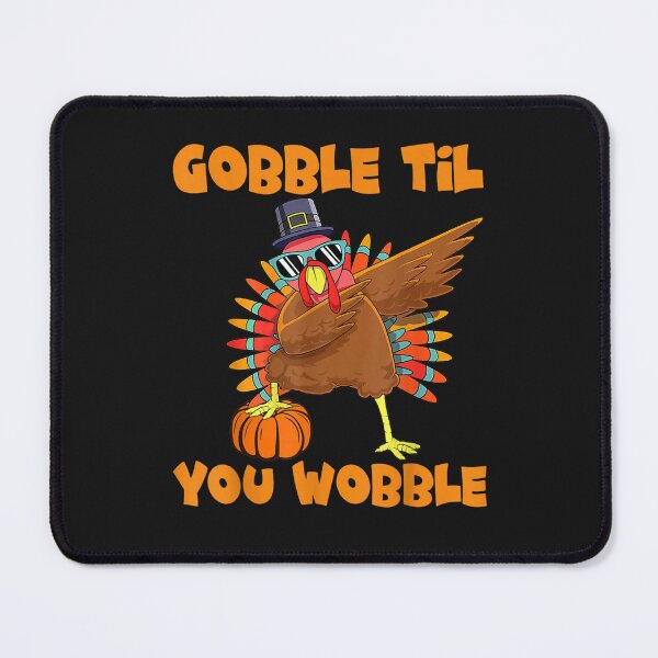 Item preview, Gobble Til You Wobble Dabbing Turkey Thanksgiving Men Women designed and sold by William Parker.