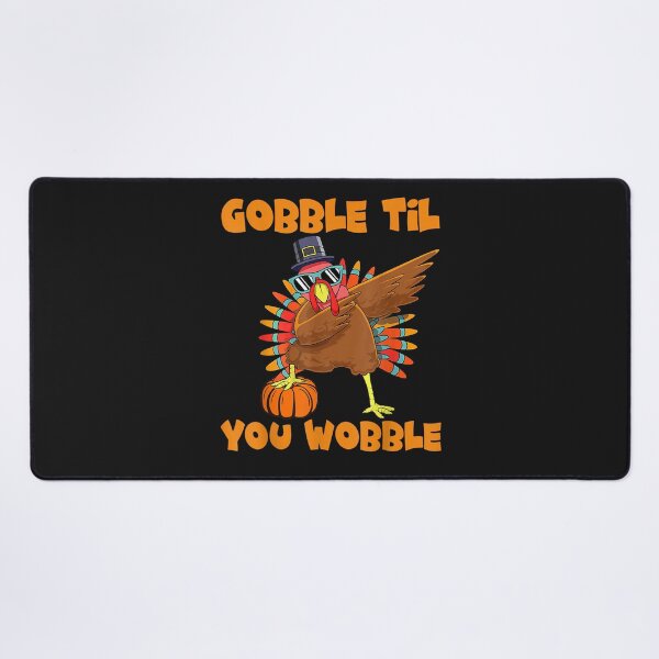 Item preview, Gobble Til You Wobble Dabbing Turkey Thanksgiving Men Women designed and sold by William Parker.