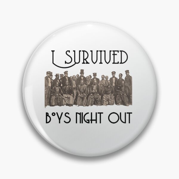 Item preview, I Survived Boys Night Out designed and sold by M.I.L.F. Merch.