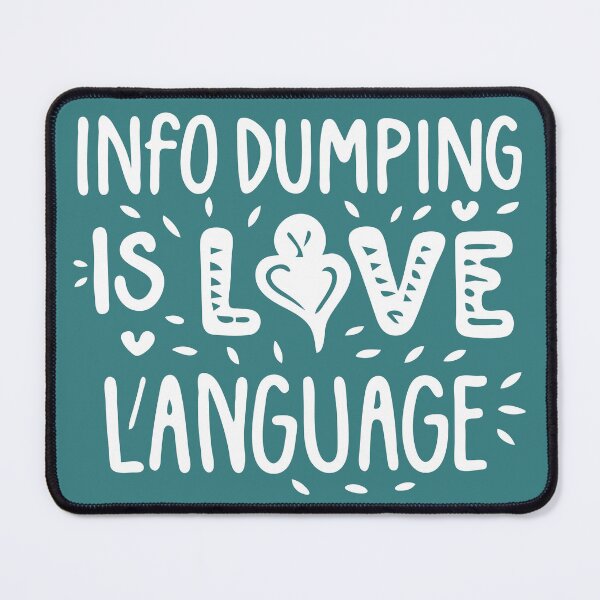 Item preview, Info dumping is my love language designed and sold by ndmedia.