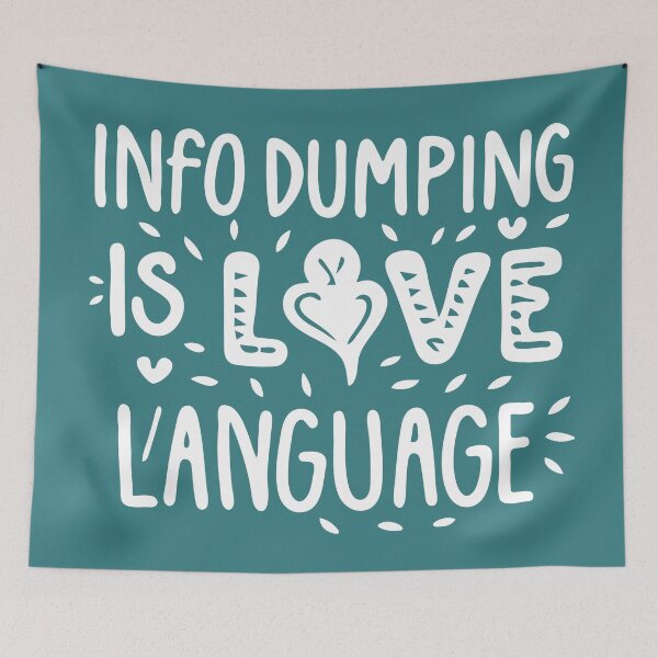 Item preview, Info dumping is my love language designed and sold by ndmedia.