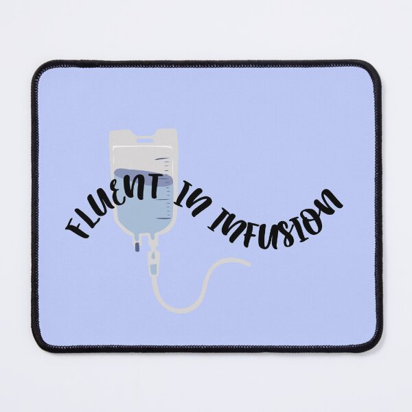 Item preview, Fluent in infusion- IV infusion nurse humor designed and sold by Crafty-Anomaly.