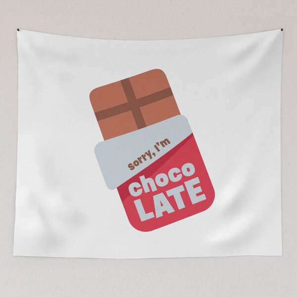 Item preview, Sorry, I'm Choco-LATE designed and sold by DreamHomes.