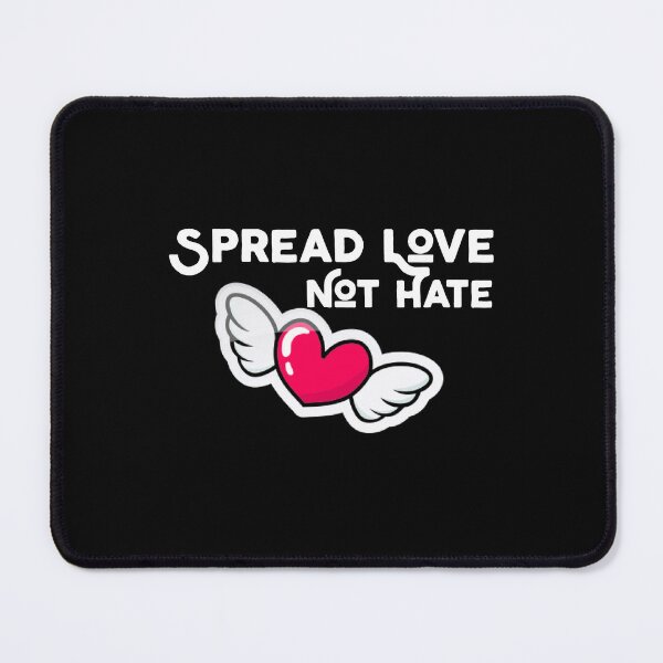 Item preview, Spread love not hate designed and sold by BeEffervescent.