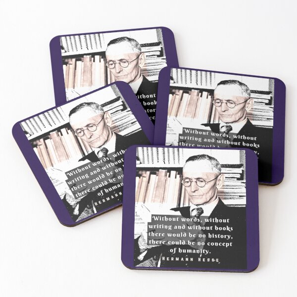 Item preview, Hermann Hesse quote:Without words, without writing and without books there would be no history, there could be no concept of humanity. designed and sold by artbleed.