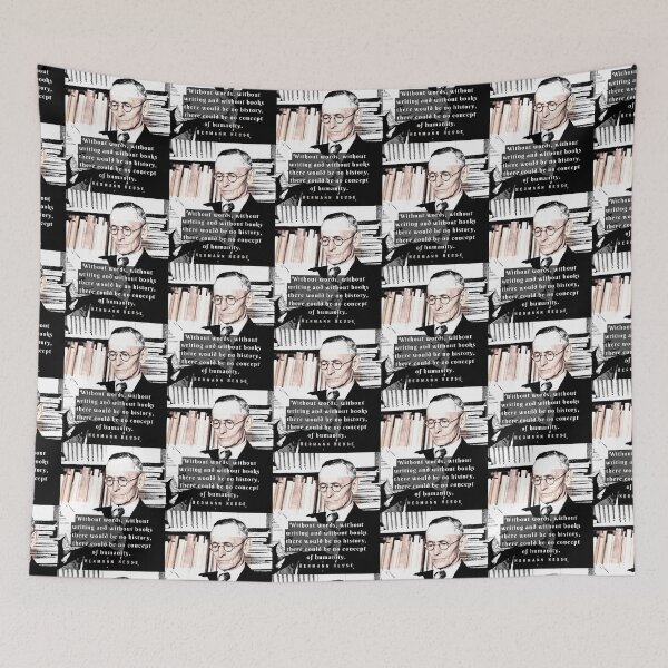 Item preview, Hermann Hesse quote:Without words, without writing and without books there would be no history, there could be no concept of humanity. designed and sold by artbleed.