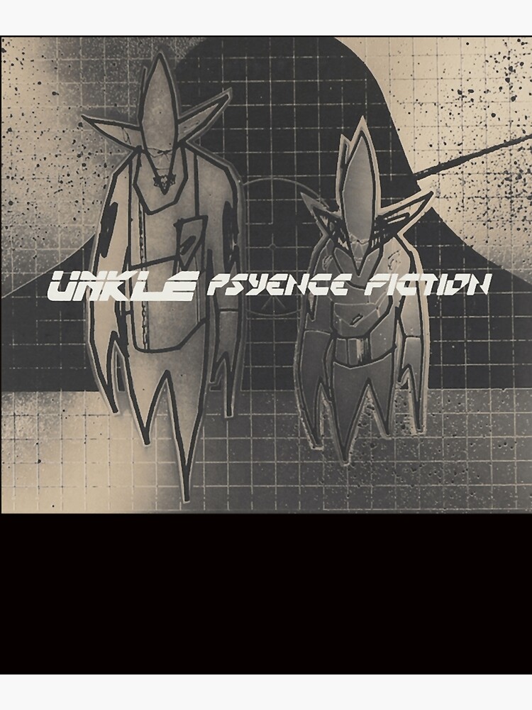 Unkle Psyence Fiction | Poster