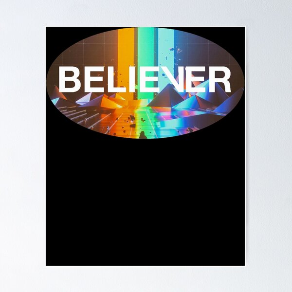 Imagine Dragons - Believer Poster for Sale by AddictGabe