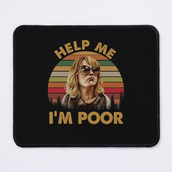 Item preview, Help Me I'm Poor Shirts, Annie Walker Bridesmaids Shirt, Movie  Gifts, Custom Shirt, Vintage Retro Movie designed and sold by ChaiyoNamwong.