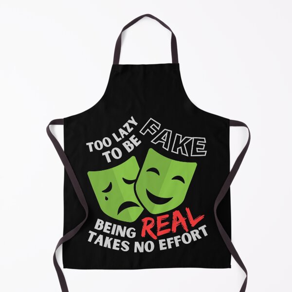 Item preview, Too Lazy to be Fake Being Real Takes No Effort designed and sold by BunBuntheDog-.